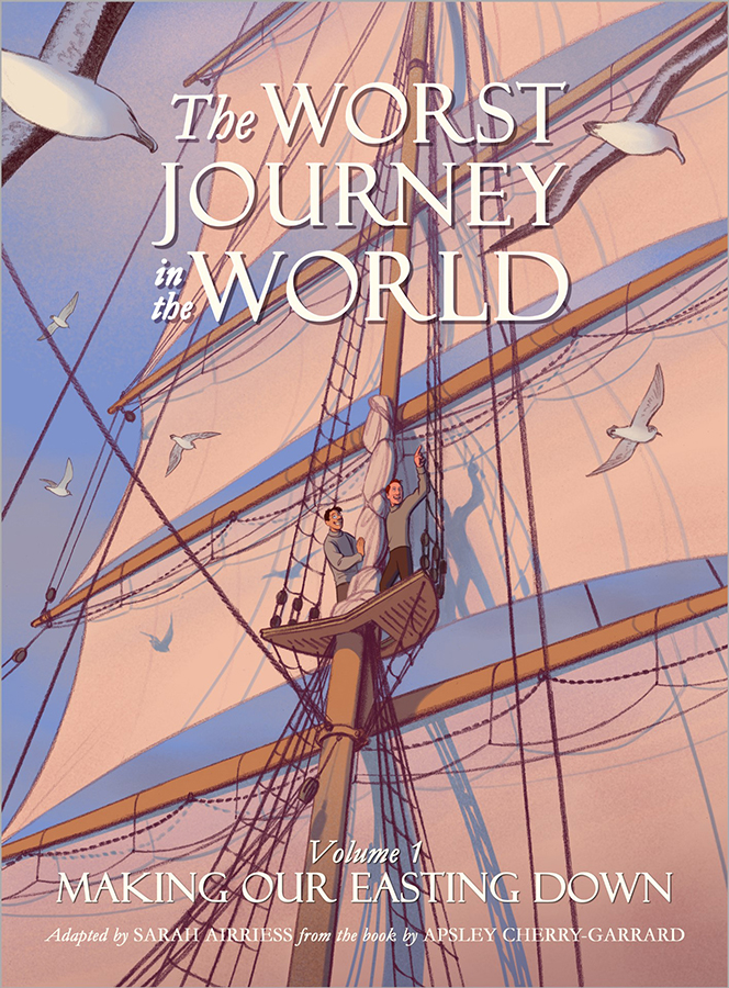The cover of volume one of Sarah Airriess's planned Worst Journey in the World graphic novel. 